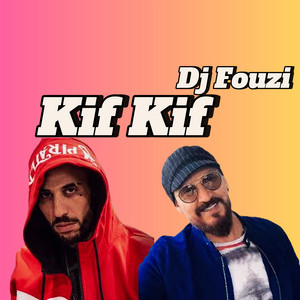 Dj Fouzi - Kif Kif (feat. Didine Kalach & شاب بلال) [Remix]