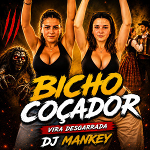 BICHO COÇADOR (DJ MANKEY Folclore Vira Desgarrada) by Gonçalo DJ-MANKEY
