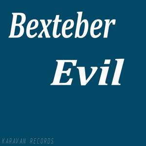 Bexteber — Evil