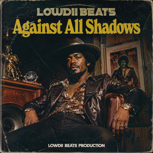 Against All Shadows by Lowdii beats