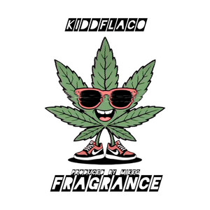 Fragrance by Kidd Flaco