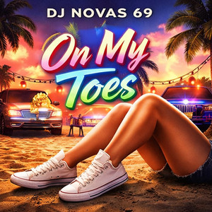 Oh My Toes by DJ NOVAS 69