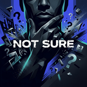 Not Sure by Griffin Lawson