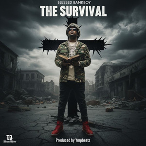 The Survival by BlessedBankboy