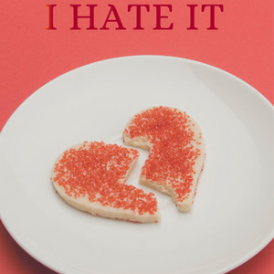 I Hate It by Samuel Harness, Mariah Faith