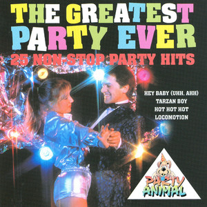 The Party People - Greatest Party Medley: Hey Baby (Uhh, Ahh) / Tarzan Boy / Hot, Hot, Hot / Oops Upside Your Head / Hooray It's a Holiday / Agadoo / Itsy Bitsy Teeny Weeny Yellow Polka Dot Bikini / Leap Up and Down (Wave Your Knickers In the Air)