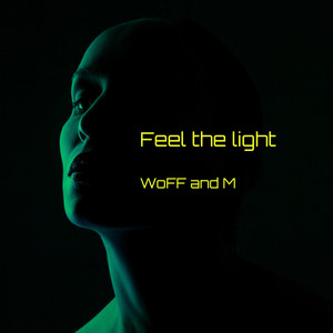 Feel the light by WoFF and M