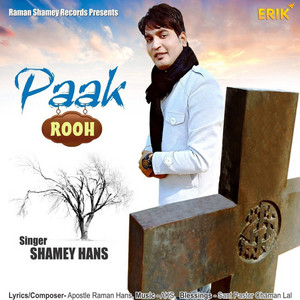 Paak Rooh by Shamey Hans