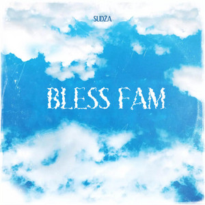 BLESS FAM by Sudža