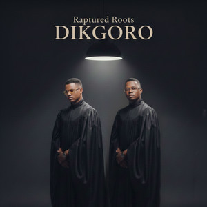 Raptured Roots - Dikgoro