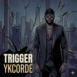 Trigger by YKCorde