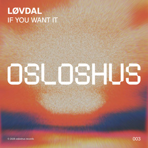 If You Want It by Løvdal