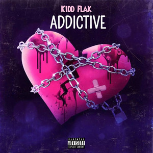 ADDICTIVE (Kidd Flak)