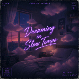 Dreaming in Slow Tempo by Cassette Therapy