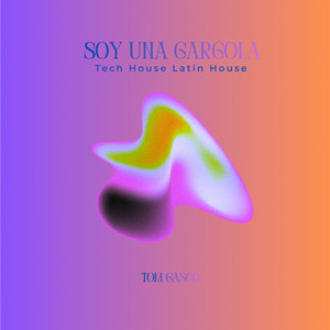 Soy Una Gargola - Tech House Latin House by Tom Gasco