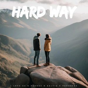 Hard Way by ProdRZ, I Love RZ, Ralfiz, ProdByRZ
