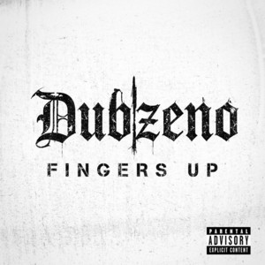 Fingers Up by Dubzeno