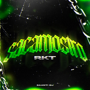 SACAMOSTRO RKT by Saanti DJ