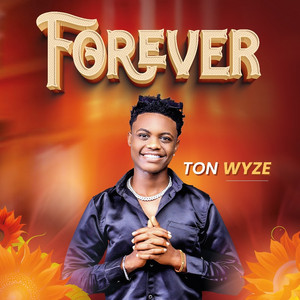 Ton Wyze - Forever