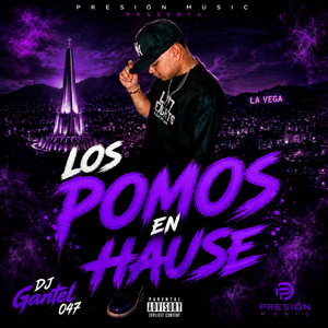Los Pomos by DJ GANTEL 047