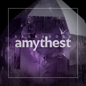 AMYTHEST by SAGRADOSE