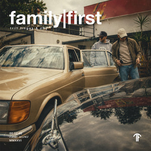 Family First by Trill Fingaz, zRy, niktf, cedrictf