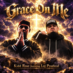 Grace On Me by Kidd Rose, Loj Prodical