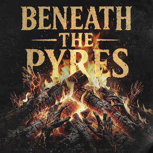 Pyremarks by Beneath the Pyres