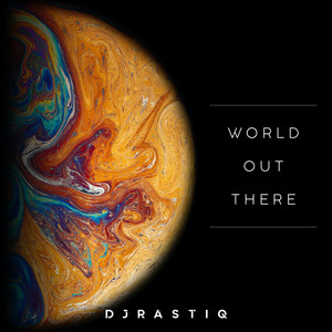 World Out There by Djrastiq