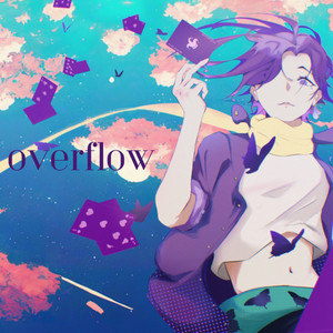 OVERFLOW by Rin