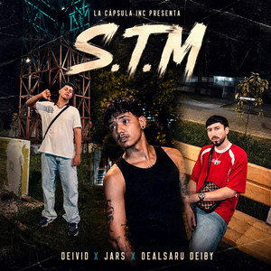 S.T.M by CAPSULA, DeividMusic, Dealsaru Deiby, Jars