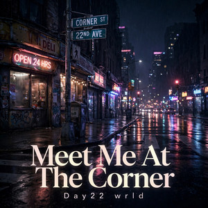 Meet Me At The Corner(MMATC) by Day22 Wrld, Forbidden Dreams, oaf1