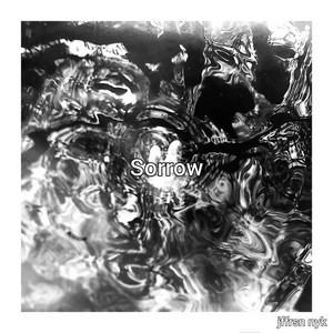 Sorrow - 2026 Remastered Version by Jffrsn Nyk