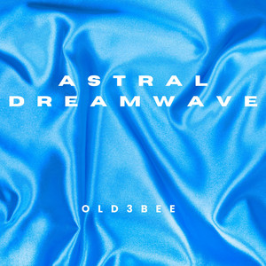Astral Dreamwave by Old3bee