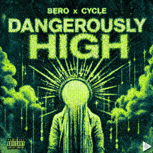 DANGEROUSLY HIGH by Bero, HRDSND, Cycle