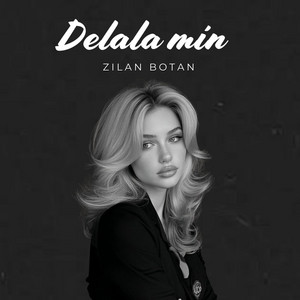 Zilan Botan - Delala min