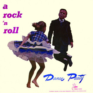 A Rock 'n' Roll Dance Party - Compilation by Various Artists | Spotify