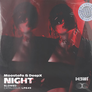 Night - Slowed by Moostafa, DeepX