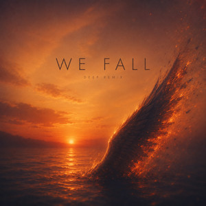 We Fall - Deep Remix by Aeriva
