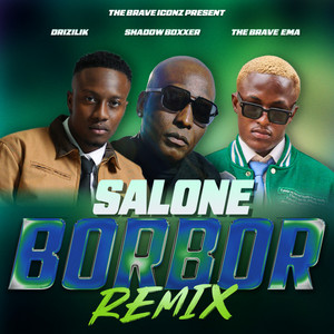 Salone Borbor - Remix by The Brave EMA, Shadow Boxxer, Drizilik