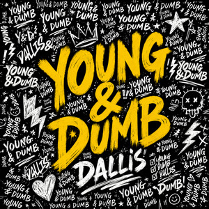 Young & Dumb by Dallis