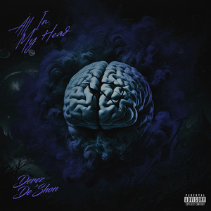 All In My Head by Derez De’Shon