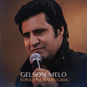 Súplica na Madrugada by Gelson Melo