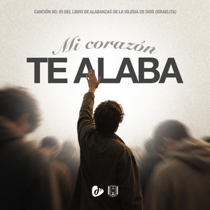 Mi corazón te alaba by Departamento Musical Internacional