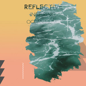 zZz Reflective Inspiring Ocean Music zZz album