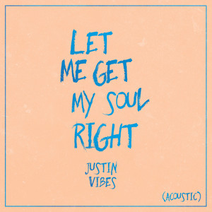 Let Me Get My Soul Right (Acoustic Version)