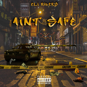 Ain't Safe by Eli Rivers