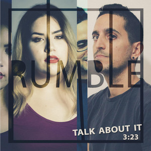 Talk About It by Rumble