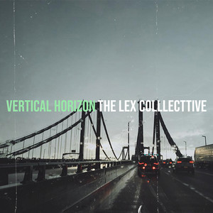 Vertical Horizon by The Lex Colllecttive