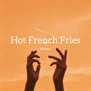 Hot French Fries by Werttyu